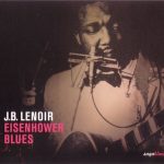 J.B. Lenoir - Eisenhower Blues (2007)