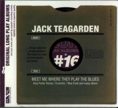 Jack Teagarden - Meet Me Where They Play The Blues (1956/2005)