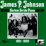 James P. Johnson - Harlem Stride Piano (1921-1929) (1992)