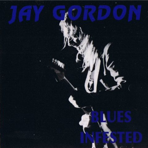 Jay Gordon - Blues Infested (1994)