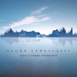 Jazz'On Parma Orchestra - Sound Landscapes (2022)