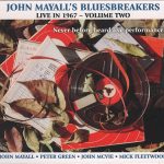 John Mayall's Bluesbreakers - Live In 1967 - Vol. 2 (2016)