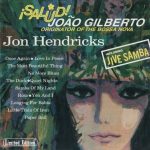 Jon Hendricks - Salud! João Gilberto Originator of the Bossa Nova (1961)
