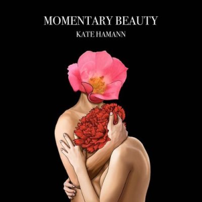 Kate Hamann - Momentary Beauty (2022)