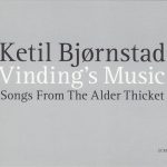 Ketil Bjørnstad - Vinding's Music / Songs from the Alder Thicket (2012)