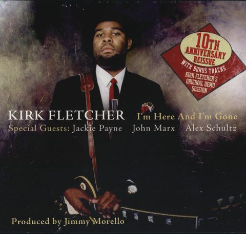 Kirk 'Eli' Fletcher - I'm Here and I'm Gone (1999/2009)