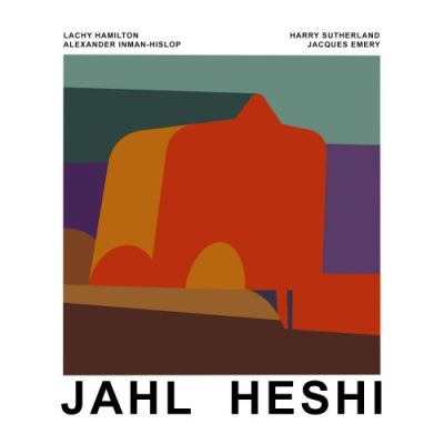 Lachy Hamilton - JAHL HESHI (2022)