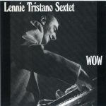 Lennie Tristano Sextet - Wow (1950)