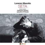 Lorenzo Masotto - Seta (2015)