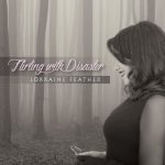 Lorraine Feather - Flirting With Disaster (2015)