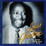 Louis Jordan - Let The Good Times Roll: The Anthology 1938-1953 (1999)