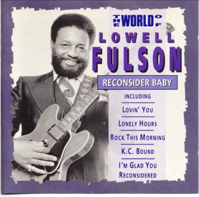 Lowell Fulson - Reconsider Baby (1992)