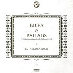 Luther Dickinson - Blues & Ballads - A Folksinger's Songbook: Volumes I & II (2016)