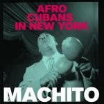 Machito - Afro-Cubans in New York (2021)