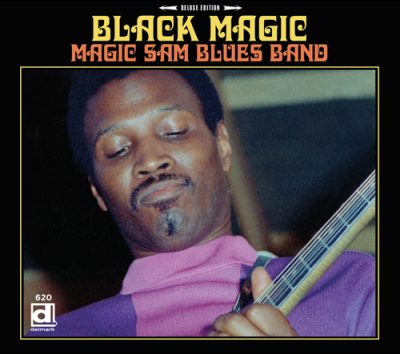 Magic Sam Blues Band - Black Magic (1969/2015)