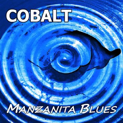 Manzanita Blues - Cobalt (2022)