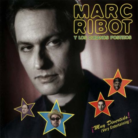 Marc Ribot y Los Cubanos Postizos - Muy Divertido! (Very Entertaining!) (2000)