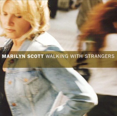 Marilyn Scott - Walking With Strangers (2001)