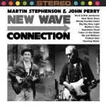 Martin Stephenson and John Perry - New Wave Connection (2022)