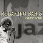 Massimorganti - Relaxing Bar 3 (2022)