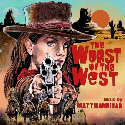 Matt Hannigan - The Worst of the West (2022)