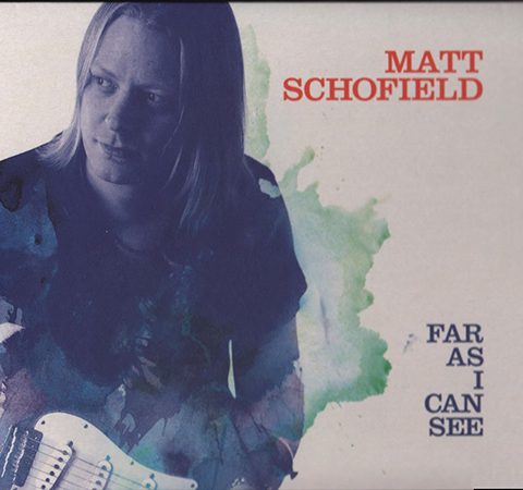Matt Schofield - Far As I Can See (2014)
