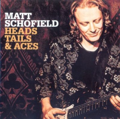 Matt Schofield - Heads Tails & Aces (2009)
