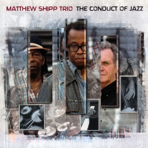 Matthew Shipp Trio - The Conduct Of Jazz (2015)