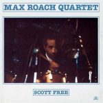 Max Roach Quartet - Scott Free (1985)