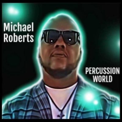 Michael Roberts - Percussion World (2022)
