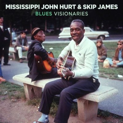 Mississippi John Hurt & Skip James - Blues Visionaries (2022)