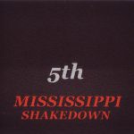 Mississippi Shakedown - 5th (2012)