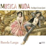 Musica Nuda - Banda Larga (2013)