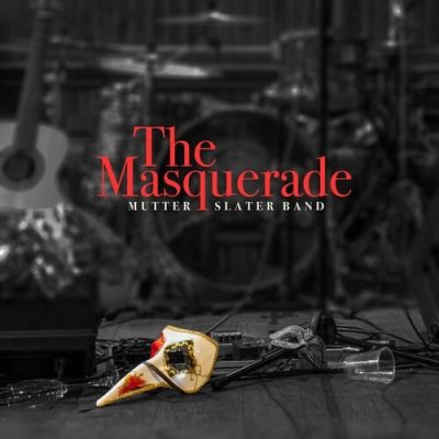 Mutter Slater Band - The Masquerade (2022)