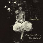 New York Trio & Ken Peplowski - Stardust (2009)