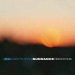 No Substitution - Sundance Vibrations (2022)