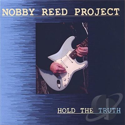 Nobby Reed Project - Hold the Truth (2006)