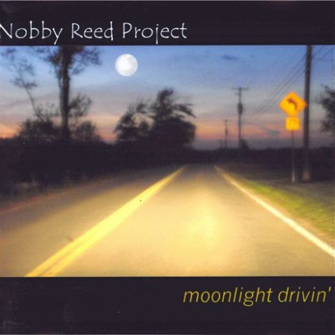Nobby Reed Project - Moonlight Drivin' (2004)