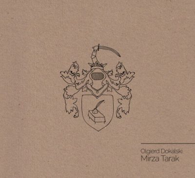 Olgierd Dokalski - Mirza Tarak (2016)