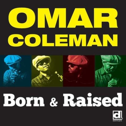Omar Coleman - Born & Raised (2015)