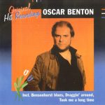Oscar Benton - Original Hit Recordings (1995)