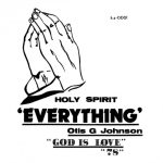 Otis G. Johnson - Everything - God is Love '78 (1978)
