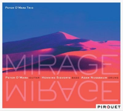 Peter O'Mara Trio - Mirage (2003)