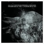 Pharoah & The Underground - Spiral Mercury (2014)
