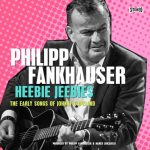 Philipp Fankhauser, Heebie Jeebies - The Early Songs of Johnny Copeland (2022)