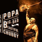 Popa Chubby - Big Bad And Beautiful - Live (2015)