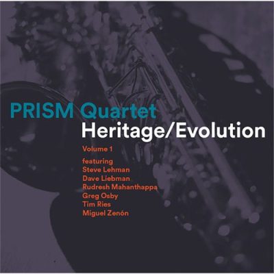 Prism Quartet - Heritage/Evolution, Vol. 1 (2015)