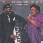 Professor's Blues Revue feat. Karen Carroll - Professor Strut (1989)