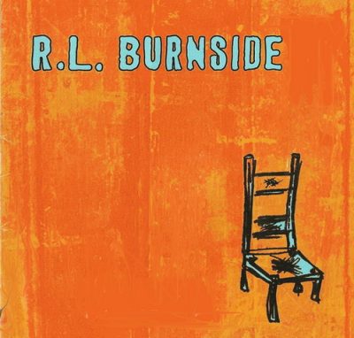 R.L. Burnside - Wish I Was in Heaven Sitting Down (2000)