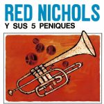 Red Nichols & His Five Pennies - La Historia (2022)